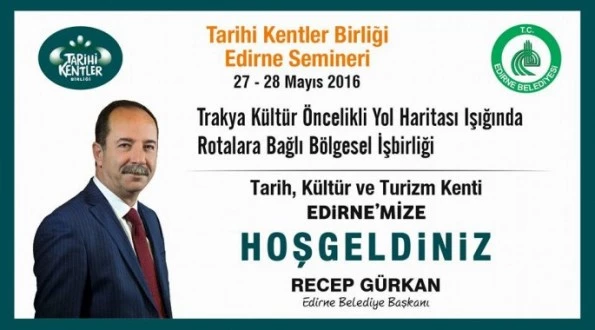 TARİHİ KENTLER BİRLİĞİ EDİRNE’DE TOPLANIYOR